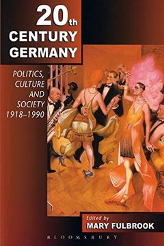 portada Twentieth-Century Germany: Politics, Culture, and Society 1918-1990 