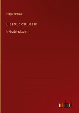 portada Die Freudlose Gasse: in Großdruckschrift 