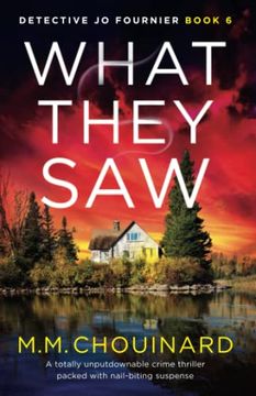 portada What They Saw: A Totally Unputdownable Crime Thriller Packed With Nail-Biting Suspense (Detective jo Fournier) (in English)