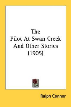 portada the pilot at swan creek and other stories (1905) (en Inglés)