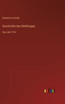 portada Geschichte des Weltkrieges: Das Jahr 1914 (en Alemán)