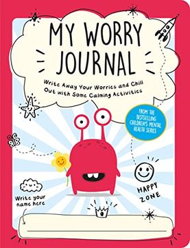 portada My Worry Journal: Write Away Your Worries and Chill out With Some Calming Activities (en Inglés)