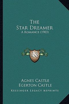 portada the star dreamer: a romance (1903) (en Inglés)