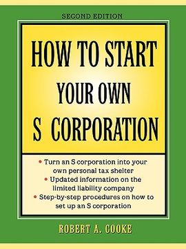 portada how to start your own 's' corporation (en Inglés)