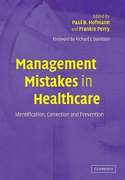 portada Management Mistakes in Healthcare: Identification, Correction, and Prevention: Indentification, Correction and Prevention (en Inglés)