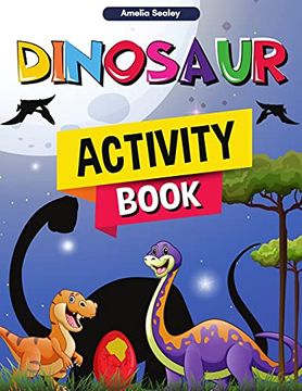 portada Dinosaur Activity Book: Fun Dino Activity Book, a Great Prehistoric Activity Workbook for Boys and Girls (en Inglés)