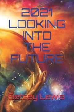 portada 2021 Looking Into the Future (en Inglés)
