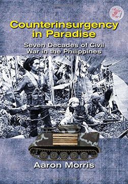 portada Counterinsurgency in Paradise: Seven Decades of Civil War in the Philippines (en Inglés)