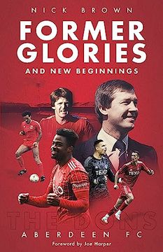 portada Former Glories and New Beginnings: Aberdeen Fc, 2022-23 (in English)