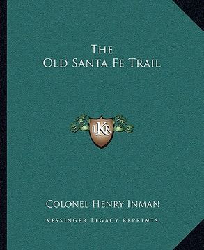 portada the old santa fe trail (en Inglés)