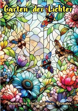 portada Garten der Lichter: Blumen und Glasfenster zum Ausmalen (en Alemán)