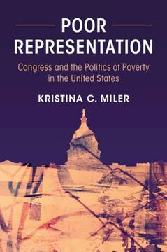 portada Poor Representation: Congress and the Politics of Poverty in the United States (en Inglés)