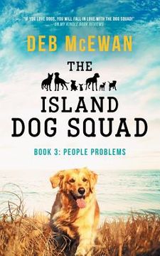 portada The Island Dog Squad Book 3: People Problems: (An Animal Cozy Mystery) (en Inglés)