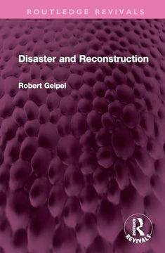 portada Disaster and Reconstruction (Routledge Revivals) (en Inglés)