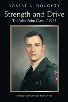 portada Strength and Drive: The West Point Class of 1965