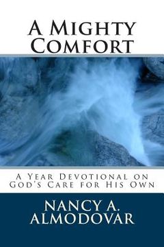 portada A Mighty Comfort: The One-Year Devotional on Assurance (en Inglés)