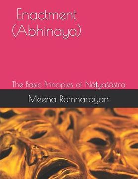 portada Enactment (Abhinaya): The Basic Principles of Nāṭyaśāstra (en Inglés)