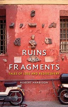 portada Ruins and Fragments: Tales of Loss and Rediscovery