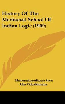 portada history of the mediaeval school of indian logic (1909) (en Inglés)