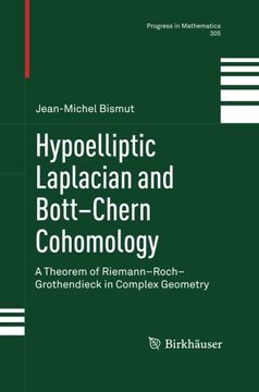 portada Hypoelliptic Laplacian and Bott–Chern Cohomology: A Theorem of Riemann–Roch–Grothendieck in Complex Geometry (Progress in Mathematics)