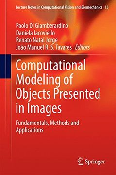 portada Computational Modeling of Objects Presented in Images: Fundamentals, Methods and Applications (Lecture Notes in Computational Vision and Biomechanics) (in English)