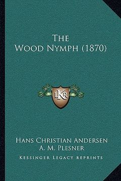 portada the wood nymph (1870)