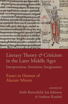 portada Literary Theory and Criticism in the Later Middle Ages: Interpretation, Invention, Imagination (in English)