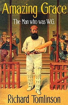 portada Amazing Grace: The Man Who was W.G.