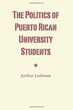 portada The Politics of Puerto Rican University Students (Llilas Latin American Monograph)