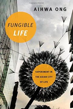 portada Fungible Life: Experiment in the Asian City of Life