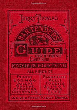 portada Jerry Thomas Bartenders Guide 1862 Reprint: How to mix Drinks, or the bon Vivant'S Companion (en Inglés)