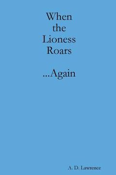 portada When the Lioness Roars...Again (en Inglés)