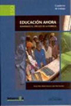 portada Educación Ahora, Rompamos el Círculo de la Pobreza, Eso. Cuaderno de Trabajo (in Spanish)