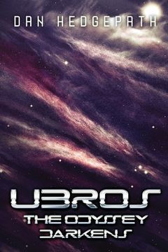 portada Ubros - The Odyssey Darkens: A Journey Through The Cosmos On A Mission From God (in English)