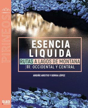 portada Esencia Liquida. Rutas a Lagos de Montaña ii. Occidental y Central (in Spanish)