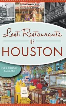 portada Lost Restaurants of Houston (en Inglés)