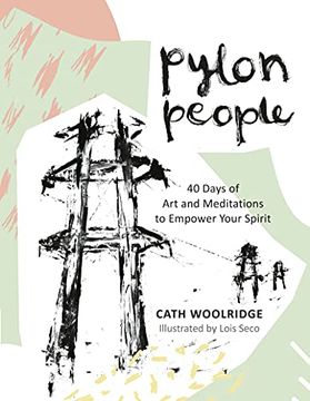 portada Pylon People: 40 Days of art and Meditations to Empower Your Spirit (en Inglés)