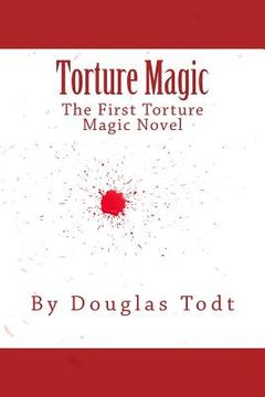 portada Torture Magic: The Third Jennifer Saunders Novel (in English)