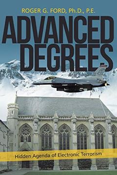 portada Advanced Degrees: Hidden Agenda of Electronic Terrorism 