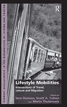 portada Lifestyle Mobilities: Intersections of Travel, Leisure and Migration (Current Developments in the Geographies of Leisure and Tourism)