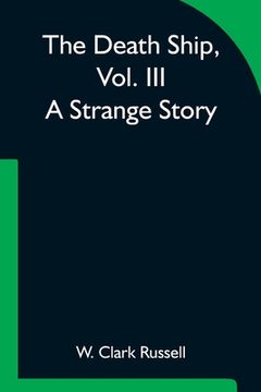 portada The Death Ship, Vol. Iii a Strange Story (en Inglés)