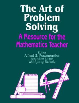 portada the art of problem solving: a resource for the mathematics teacher (in English)