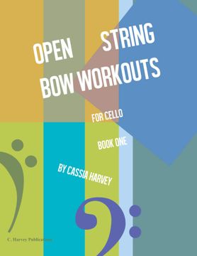 portada Open String bow Workouts for Cello, Book one (en Inglés)