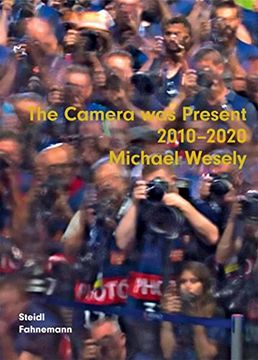 portada Michael Wesely: The Camera was Present 2010-2020 (en Inglés)