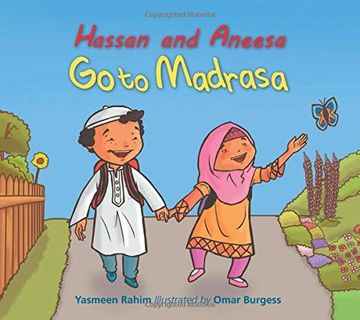 Hassan and Aneesah go to Madrasa (Hassan & Aneesa) (en Inglés)