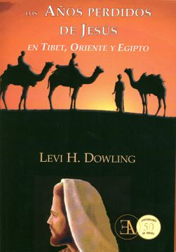 portada Los Años Perdidos de Jesús, en Tibet, India y Egipto (in Spanish)