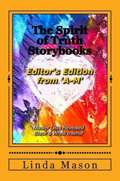 portada The Spirit of Truth Storybooks from 'A-M': Editor's Edition: Volume One (in English)