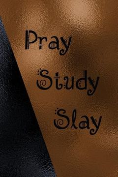 portada Pray Study Slay: Wide Rule Paper (en Inglés)