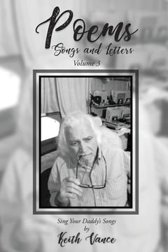 portada Poems - Songs and Letters Volume 3: Sing Your Daddy's Songs