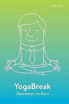 portada Yogabreak: Überleben im Büro (en Alemán)